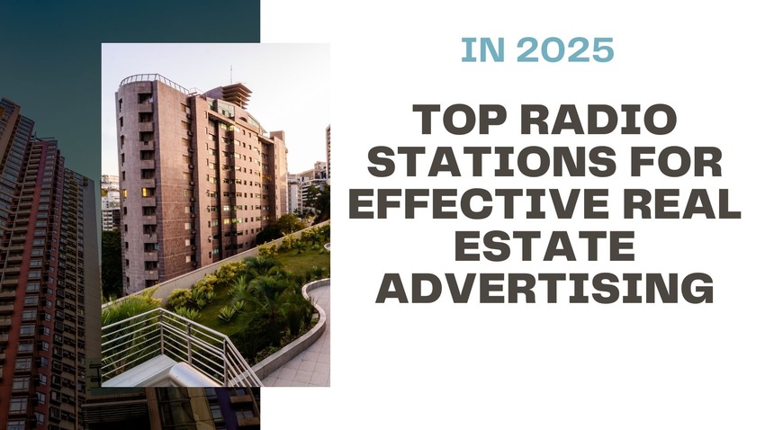 Best Radio Stations for Real Estate Advertising | Maximize Reach & Sales
