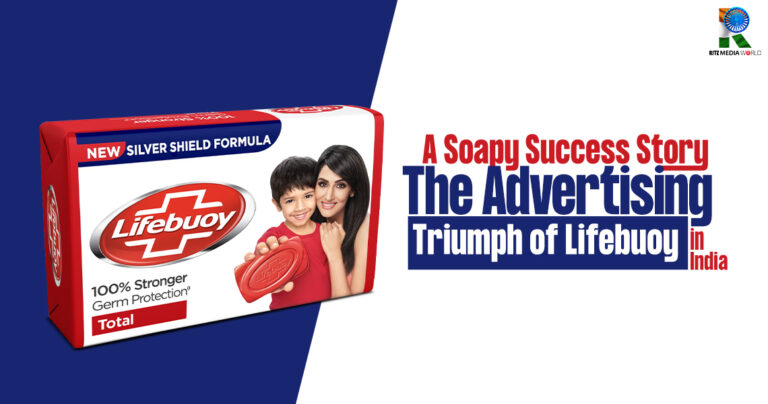 A Soapy Success Story: The Advertising Triumph of Lifebuoy in India