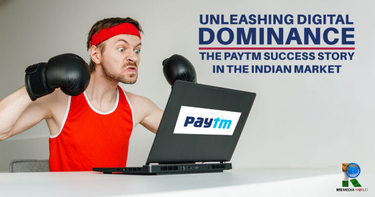 Unleashing Digital Dominance: The PAYTM Success Story in the Indian Market