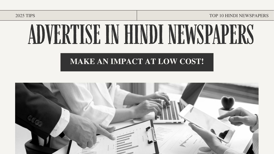 Advertise in Hindi Newspapers: Make an Impact at Low Cost!