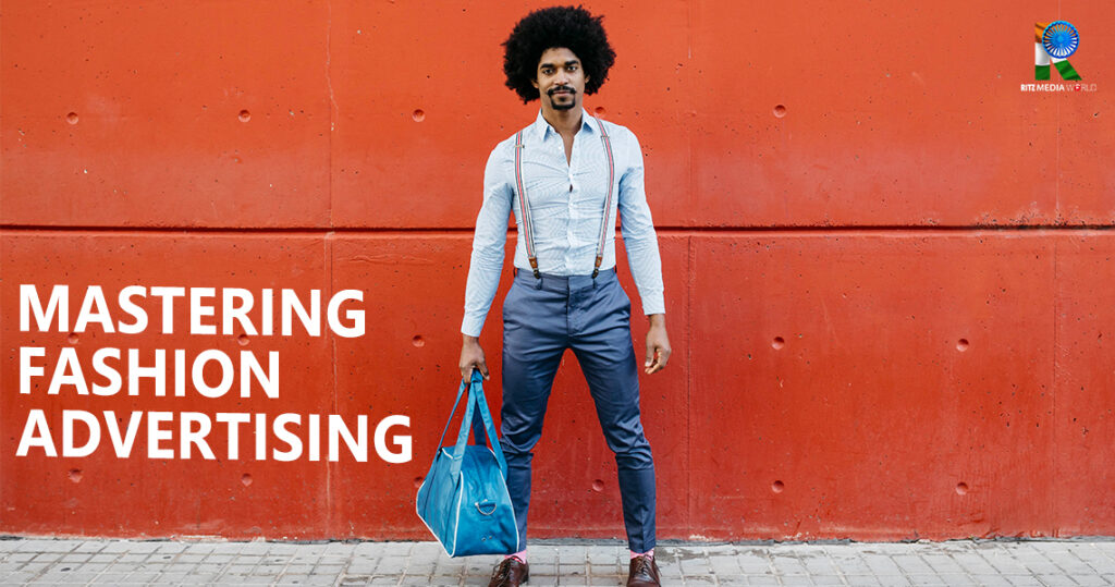 Mastering Fashion Advertising: Elevating Your Fashion Brand Promotion