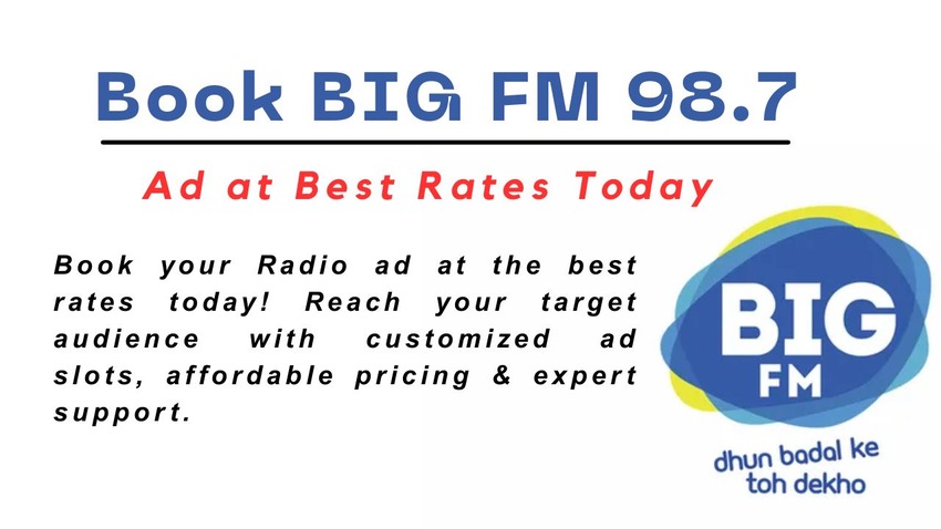 Book BIG FM Ad at Best Rates Today! Lowest Price Guaranteed