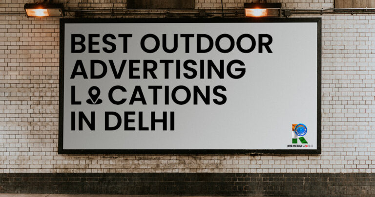Best Locations for outdoor advertising in New Delhi