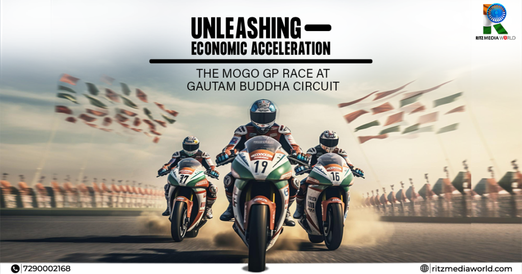 Unleashing Economic Acceleration: The Mogo GP Race at Gautam Buddha Circuit