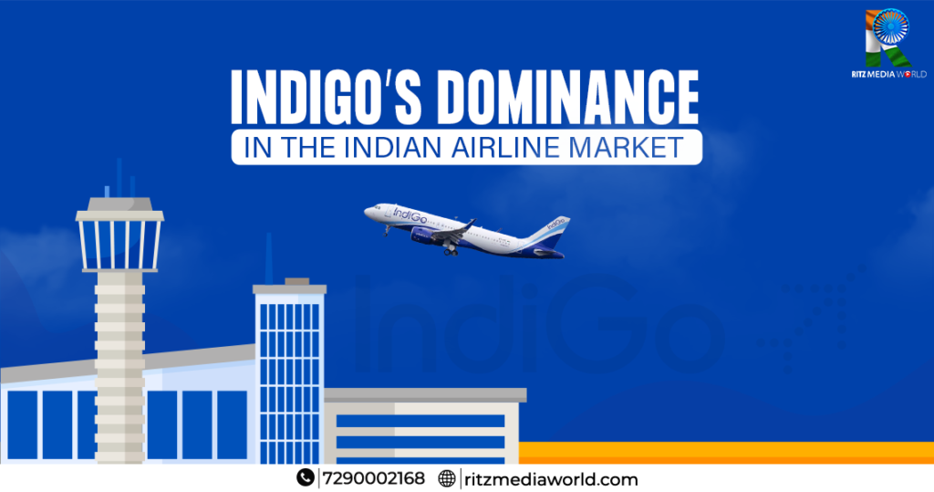 Case Study: INDIGO's Skyrocketing Dominance in the Indian Airline Market