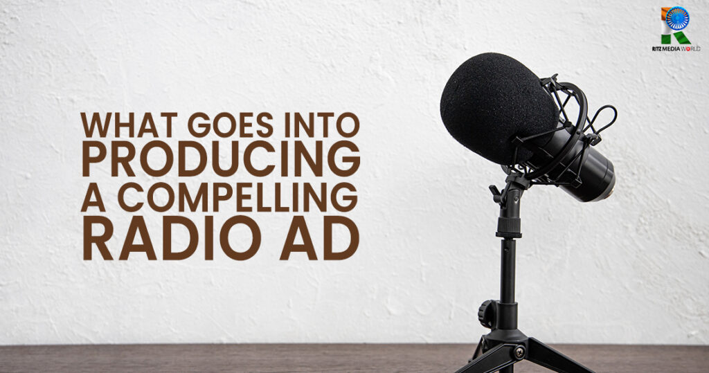 What Goes Into Producing a Compelling Radio Ad