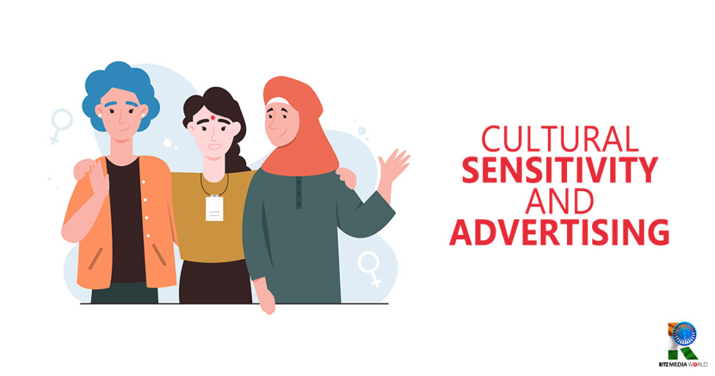 The Power of Respect: Understanding the Importance of Cultural Sensitivity in Advertising