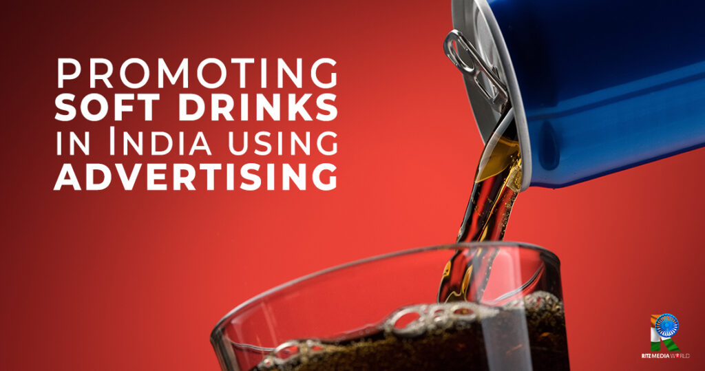 How to promote a soft drinks brand in India using advertising?