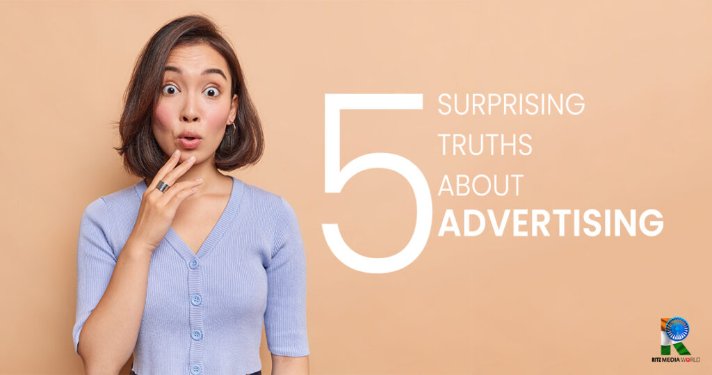 Unveiling the Advertising Industry: 5 Surprising Truths New Advertisers Should Know