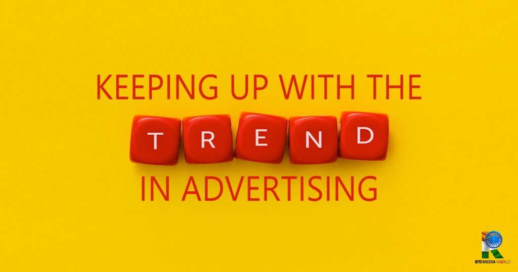 The Power of Staying Relevant: Why Keeping Up with Current Events and Trends is Crucial in Advertising
