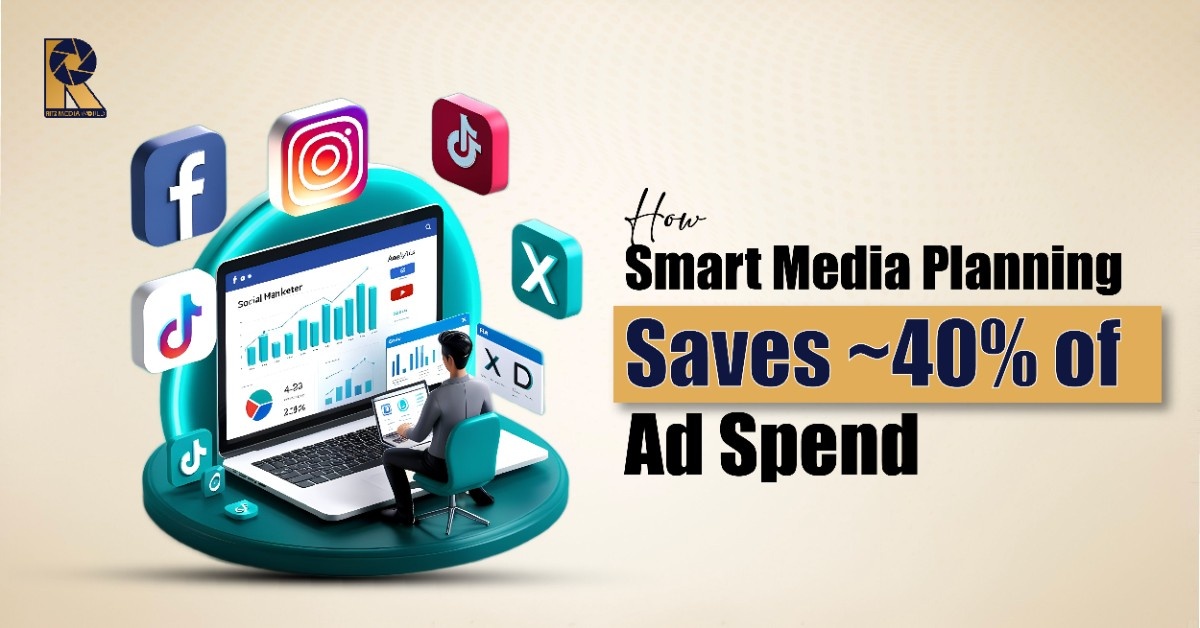 How Smart Media Planning Saves ~40% of Ad Spend