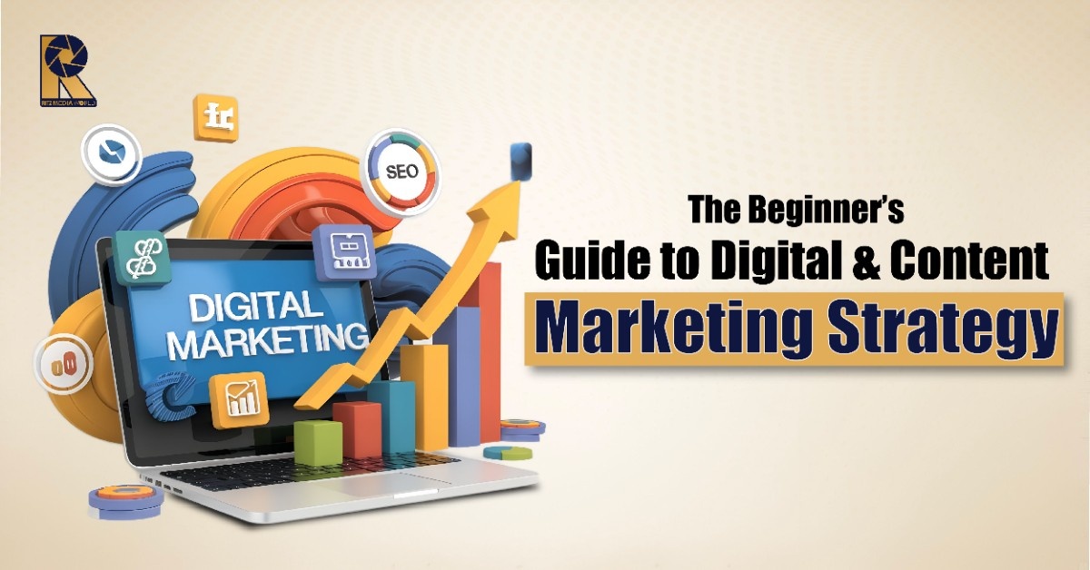 The Beginner’s Guide to Digital & Content Marketing Strategy