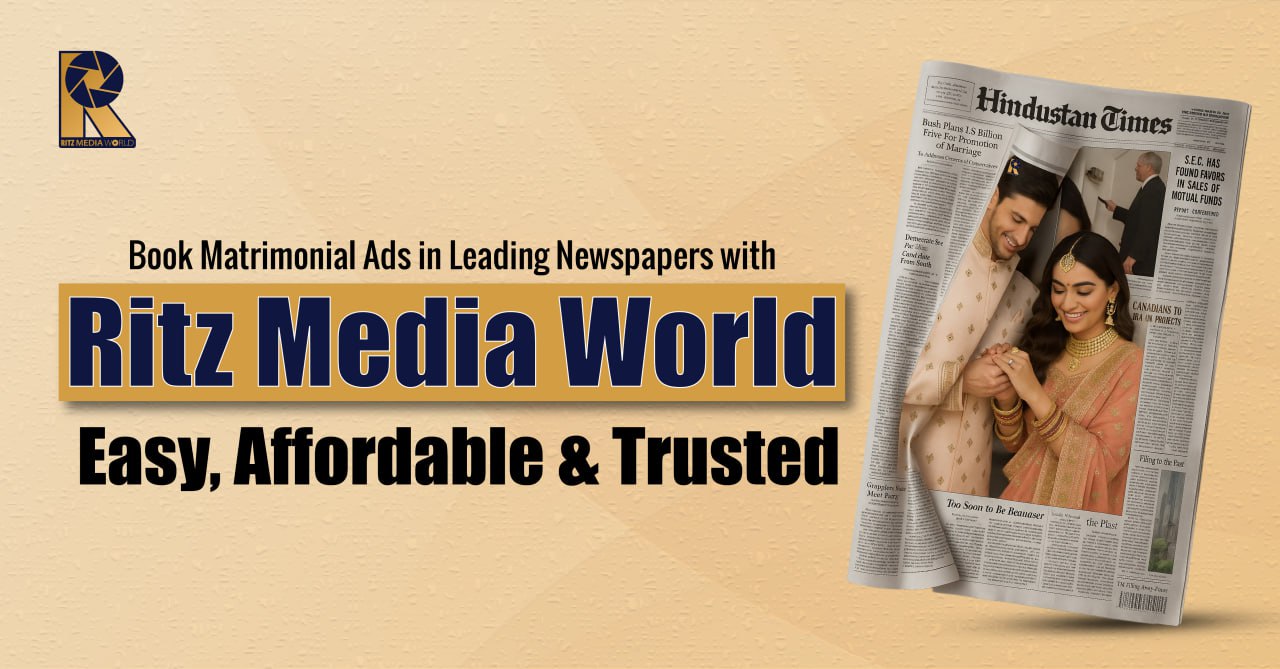 Book Matrimonial Ads in Leading Newspapers with Ritz Media World | Easy, Affordable & Trusted