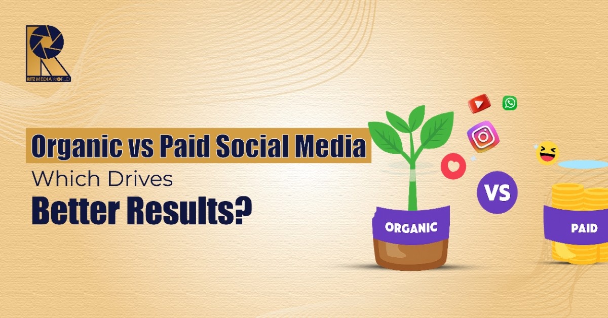 Organic vs Paid Social Media: Which Drives Better Results?