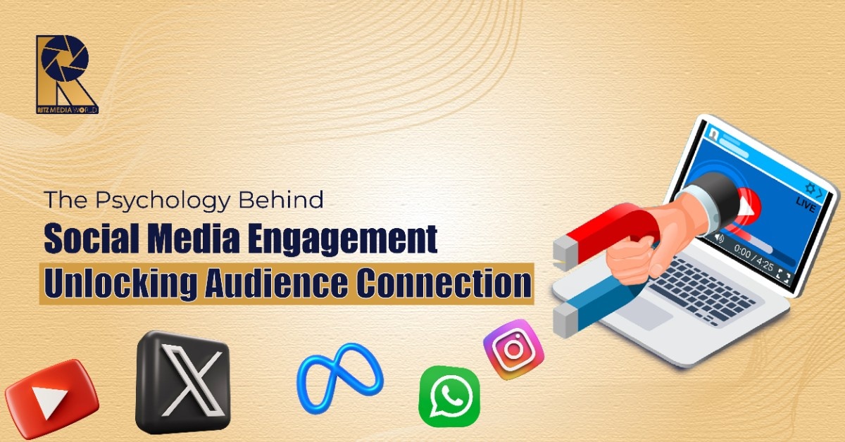 The Psychology Behind Social Media Engagement | Unlocking Audience Connection