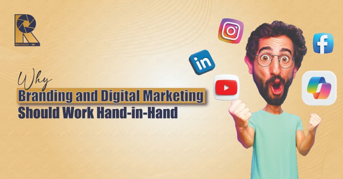Why Branding and Digital Marketing Should Work Hand-in-Hand