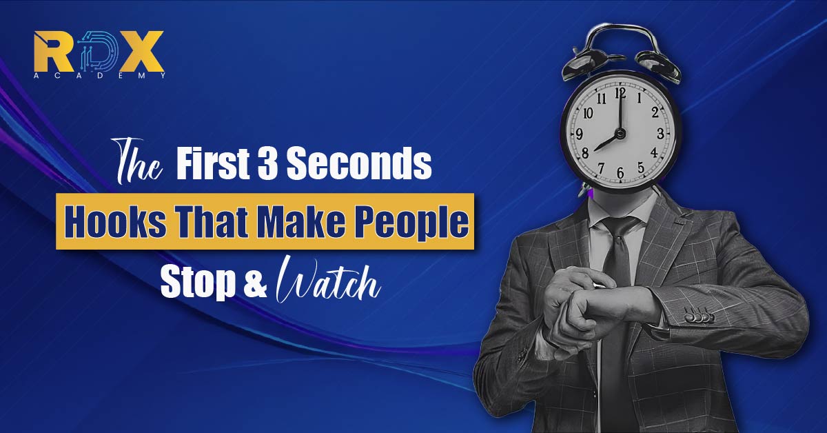 The First 3 Seconds: Hooks That Make People Stop & Watch