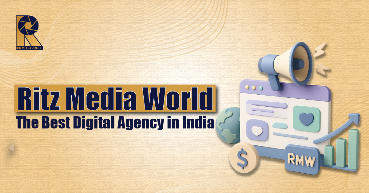 Ritz Media World: The Best Digital Agency in India