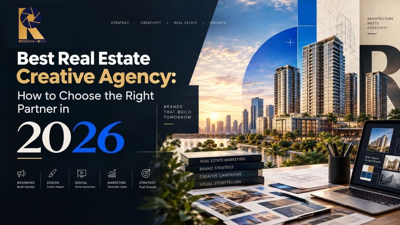 Best Real Estate Creative Agency: How to Choose the Right Partner in 2026