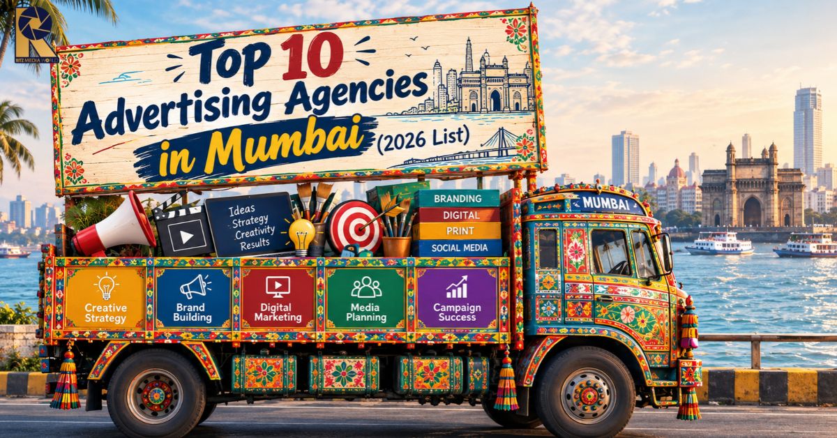 Top 10 Advertising Agencies in Mumbai (2026 List)